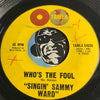 Singin Sammy Ward - That Child Is Really Wild b/w Who's The Fool - Tamla #54030 - R&B - Motown