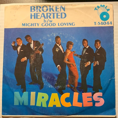 Miracles - Broken Hearted b/w Mighty Good Loving - Tamla #54044 - Northern Soul - Motown