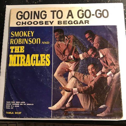 Smokey Robinson & Miracles - Going To A Go Go b/w Choosey Beggar - Tamla #54127 - Northern Soul - Motown