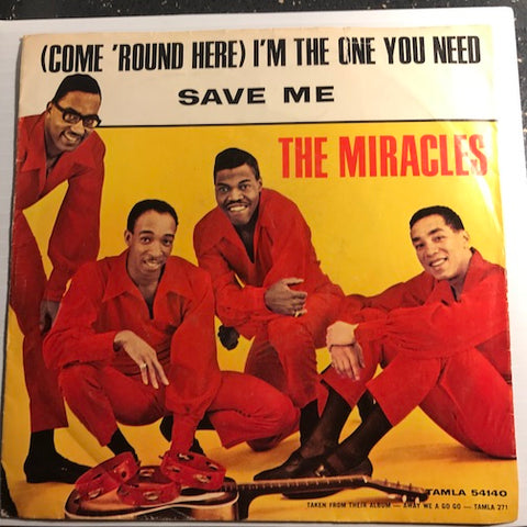 Miracles - (Come Round Here) I'm The One You Need b/w Save Me - Tamla #54140 - Motown