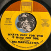 Marvelettes - What's Easy For Two Is Hard For One b/w Destination Anywhere - Tamla #54171 - Northern Soul - Motown