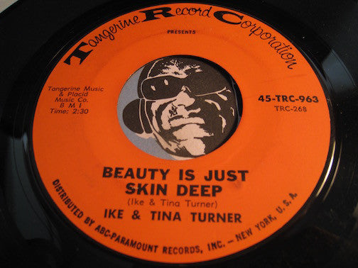 Ike & Tina Turner - Beauty Is Just Skin Deep b/w Anything You Wasn't Born With - Tangerine (TRC) #963 - Northern Soul