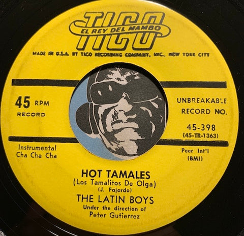 Latin Boys - Hot Tamales (Los Tamalitos De Olga) b/w El Niche - Tico #398 - Latin