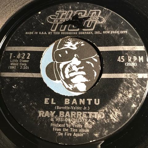 Ray Barretto - El Bantu b/w Mr. Blah Blah - Tico #422 - Latin
