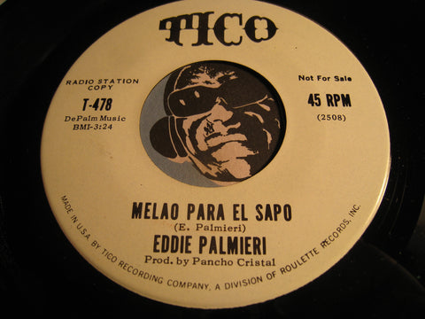 Eddie Palmieri - Melao Para El Sapo b/w Tirandote Flores - Tico #748 - Latin