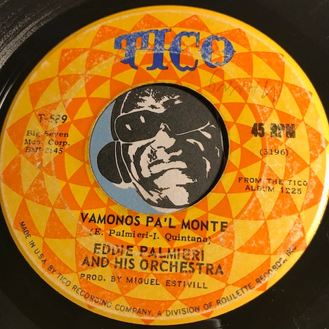 Eddie Palmieri - Vamonos Pa'l Monte b/w Caminando - Tico #589 - Latin