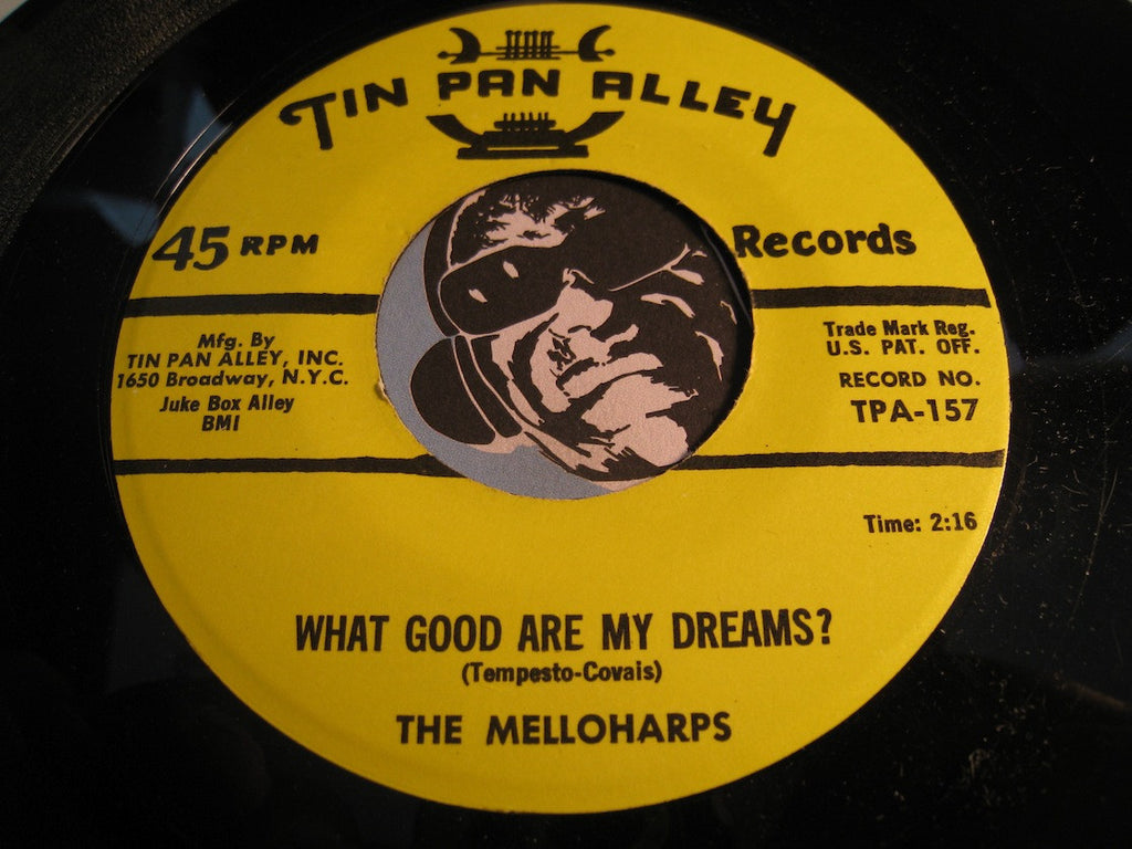 Melloharps - Gone b/w What Good Are My Dreams? - Tin Pan Alley #157 - Doowop
