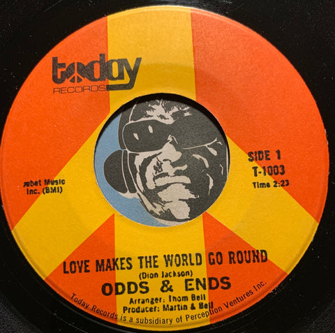 Odds & Ends - Love Makes The World Go Round b/w Yesterday My Love - Today #1003 - R&B Soul