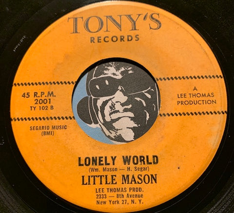Little Mason - Lonely World b/w I'm Just A Fool - Tony's #2001 - Northern Soul - Popcorn Soul