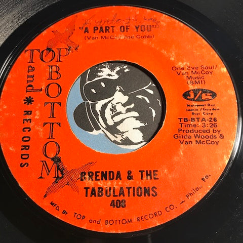 Brenda & Tabulations - A Part Of You b/w Where There's A Will (There's A Way) - Top and Bottom #408 - Sweet Soul - Soul