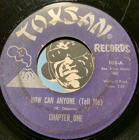 Chapter One - How Can Anyone (Tell Me) b/w Thinking About The Days - Toxsan #105 - Sweet Soul
