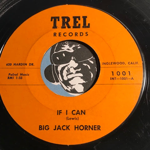 Big Jack Horner - If I Can b/w Julia - Trel #1001 - Rockabilly