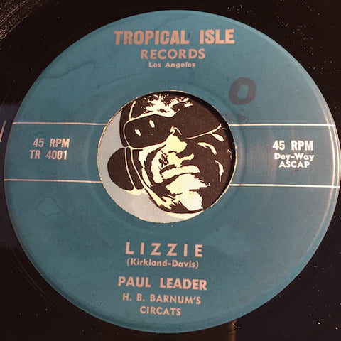 Paul Leader - Lizzie b/w The Devils Pad - Tropical Isle #4002 - Rock n Roll