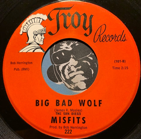 San Diego Misfits - Big Bad Wolf b/w The Uncle Willie - Troy #222 - Garage Rock