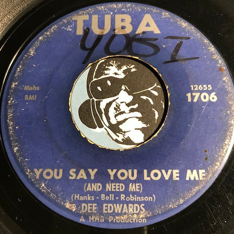 Dee Edwards - You Say You Love Me (And Need Me) b/w Tired Of Staying Home - Tuba #1706 - Northern Soul