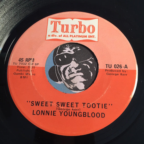 Lonnie Youngblood - Sweet Sweet Tootie b/w In My Lonely Room - Turbo #026 - Funk