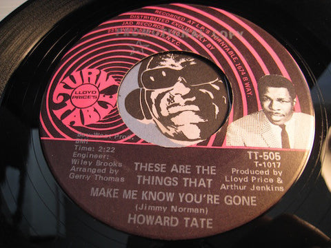Howard Tate - These Are The Things That Make Me Know You're Gone b/w That's What Happens - Turntable #505 - R&B Soul