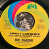 Neil Diamond - Sweet Caroline b/w Dig In - Uni #55136 - Rock n Roll