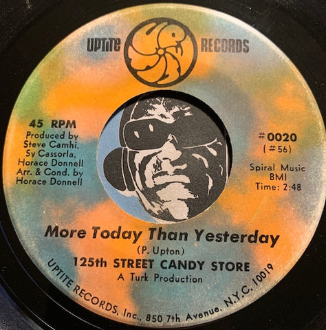 125th Street Candy Store - More Today Than Yesterday b/w Is It Love - Uptite #0020 - Sweet Soul