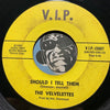 Velvelettes - Needle In A Haystack b/w Should I Tell Them - VIP #25007 - Northern Soul - Motown