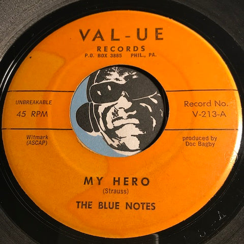 Blue Notes - My Hero b/w A Good Woman - Val-ue #213 - Doowop