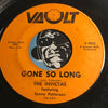 Sonny Patterson / Invictas - Troubles b/w Gone So Long - Vault #903 - R&B Rocker - Doowop
