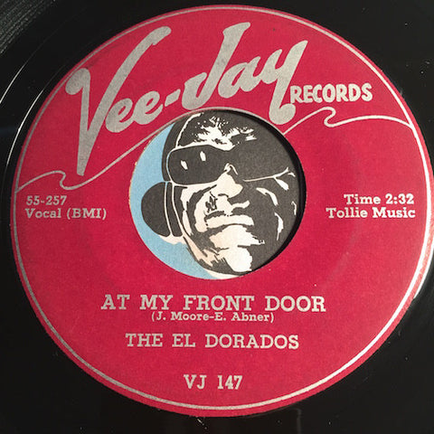 El Dorados - At My Front Door b/w What's Buggin You Baby - Vee Jay #147 - Doowop