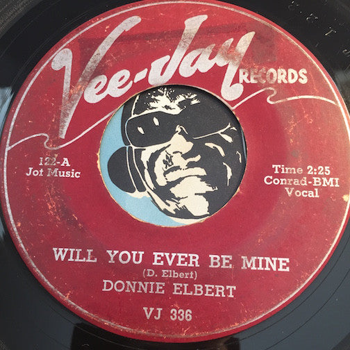 Donnie Elbert - Will You Ever Be Mine b/w Hey Baby - Vee Jay #336 - Doowop