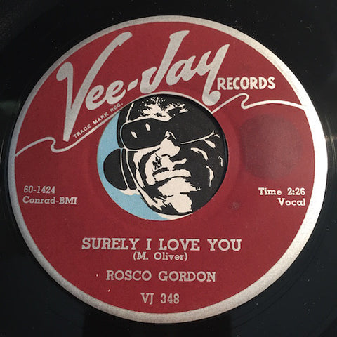 Rosco Gordon - Surely I Love You b/w What You Do To Me - Vee Jay #348 - R&B
