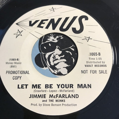 Jimmie McFarland & Monks - Let Me Be Your Man b/w I (Who Have Nothing) - Venus #1065 - Garage Rock - Soul