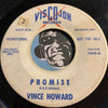 Vince Howard - Promise b/w I Didn't Want To Love You - Viscojon #1043 - Soul - Colored Vinyl