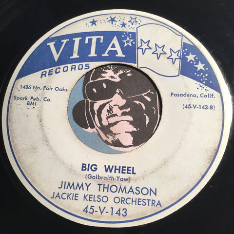 Jimmy Thomason - Now Hear This b/w Big Wheel - Vita #143 - R&B Rocker