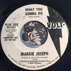 Margie Joseph - What You Gonna Do b/w same - Volt #4023 - Modern Soul