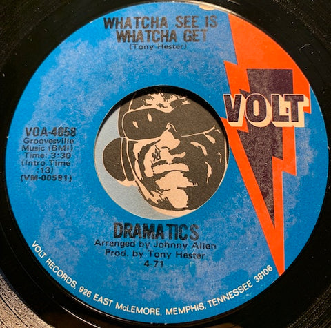 Dramatics - Whatcha See Is Whatcha Get b/w Thankful For Your Love - Volt #4058 - Funk