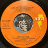 Dramatics - The Devil Is Dope b/w Hey You Get Off My Mountain - Volt #4090 - Funk - Soul