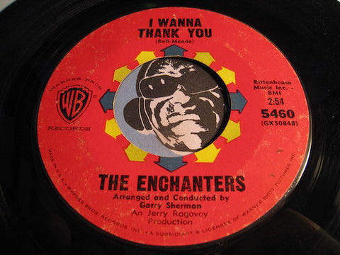 Enchanters - I Wanna Thank You b/w I'm A Good Man - WB #5460 - Sweet Soul