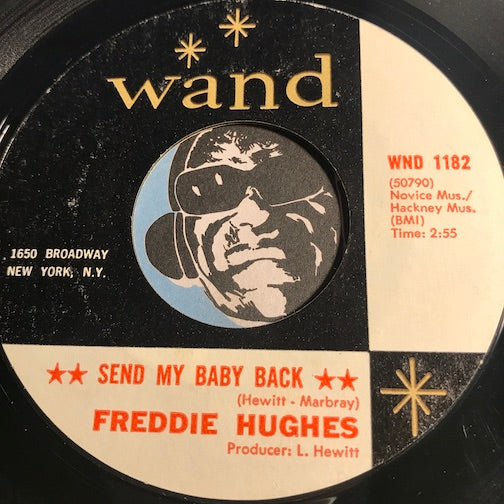 Freddie Hughes - Send My Baby Back b/w Where's My Baby - Wand #1182 - Northern Soul