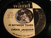 Chuck Jackson - In Between Tears b/w Getting Ready For The Heartbreak - Wand #128 - Northern Soul