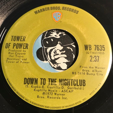 Tower Of Power - Down To The Nightclub b/w What Happened To The World That Day - Warner Bros #7635 - R&B Soul - Funk
