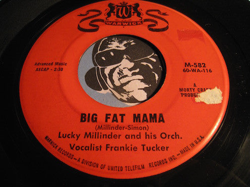 Lucky Millinder - Big Fat Mama (vocals by Frankie Tucker) b/w Slide Mr. Trombone (vocals by Annisteen Allen) - Warwick #582 - R&B