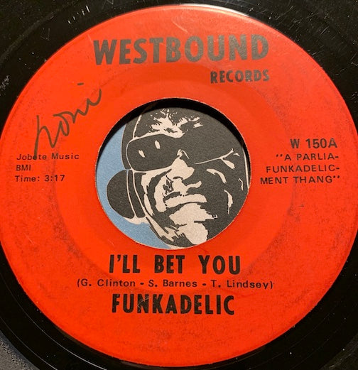 Funkadelic - I'll Bet You b/w Qualify & Satisfy - Westbound #150 - Funk