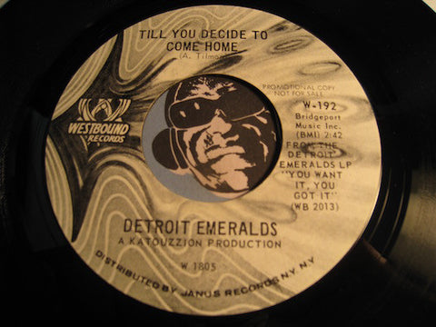 Detroit Emeralds - Till You Decide To Come Home b/w You Want It You Got It - Westbound #192 - Funk