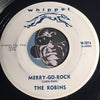 Robins - Hurt Me b/w Merry Go Rock - Whippet #201 - Doowop