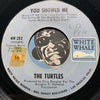 Turtles - You Showed Me b/w Buzz Saw - White Whale #292 - Psych Rock