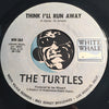 Turtles - Me About You b/w Think I'll Run Away - White Whale #364 -  Psych Rock