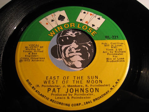 Pat Johnson - East Of The Sun West Of The Moon b/w Love Brought You Here - Win Or Lose #221 - Modern Soul - Sweet Soul