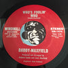 Daddy Maxfield - Smilin Again b/w Who's Foolin Who - Windmill #1973 - Modern Soul - Sweet Soul
