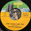 Five Stairsteps - Don't Waste Your Time b/w You Waited Too Long - Windy C #601 - Northern Soul