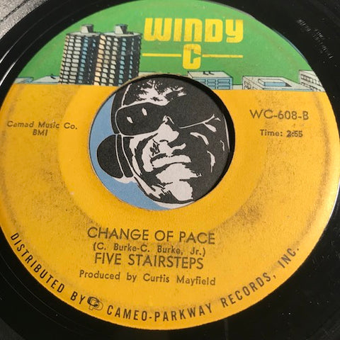 Five Stairsteps - Change Of Pace b/w The Touch Of You - Windy C #608 - Northern Soul