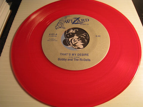 Bobby & Ri-Dells - That's My Desire b/w Please Don't Be Mad At Me - Wizard #101 - red vinyl - Doowop